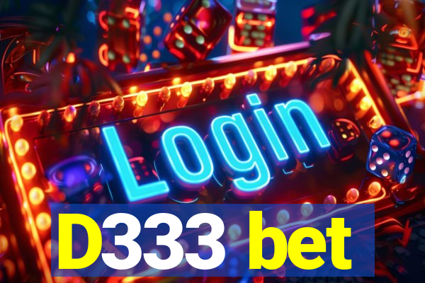 D333 bet